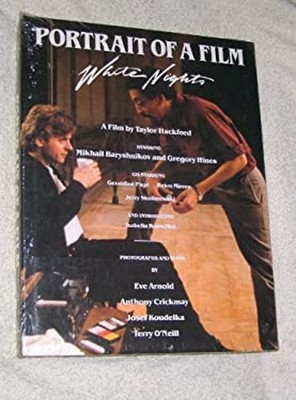 Portrait of a Film : The Making of ''White Nights'' Hardcover