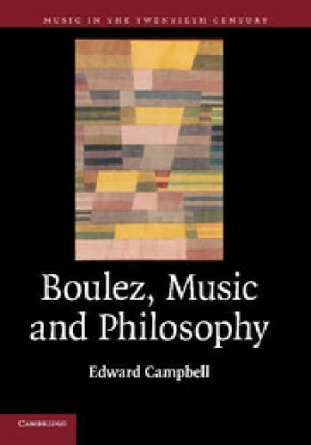 Boulez, Music and Philosophy Campbell Paperback Cambridge University Press
