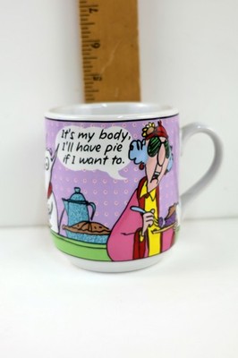 Hallmark Cards Inc Maxine 3D Coffee Mug/Cup ''It's My Body, I'll Have Pie If I...