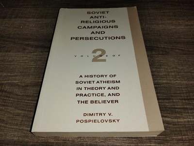 Soviet Anti-Religious Campaigns And Persecutions Dimitry Pospielovsky Softcover