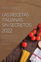 LAS Recetas Italianas SIN Secretos 2022 Marc Rossi Taschenbuch Spanisch 2022