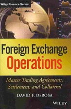 Foreign Exchange Operations: Master Trading Agreements, Settlement, and Collater