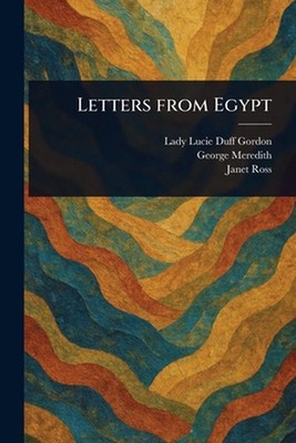 Letters From Egypt by Lucie Lady Duff Gordon Paperback Book