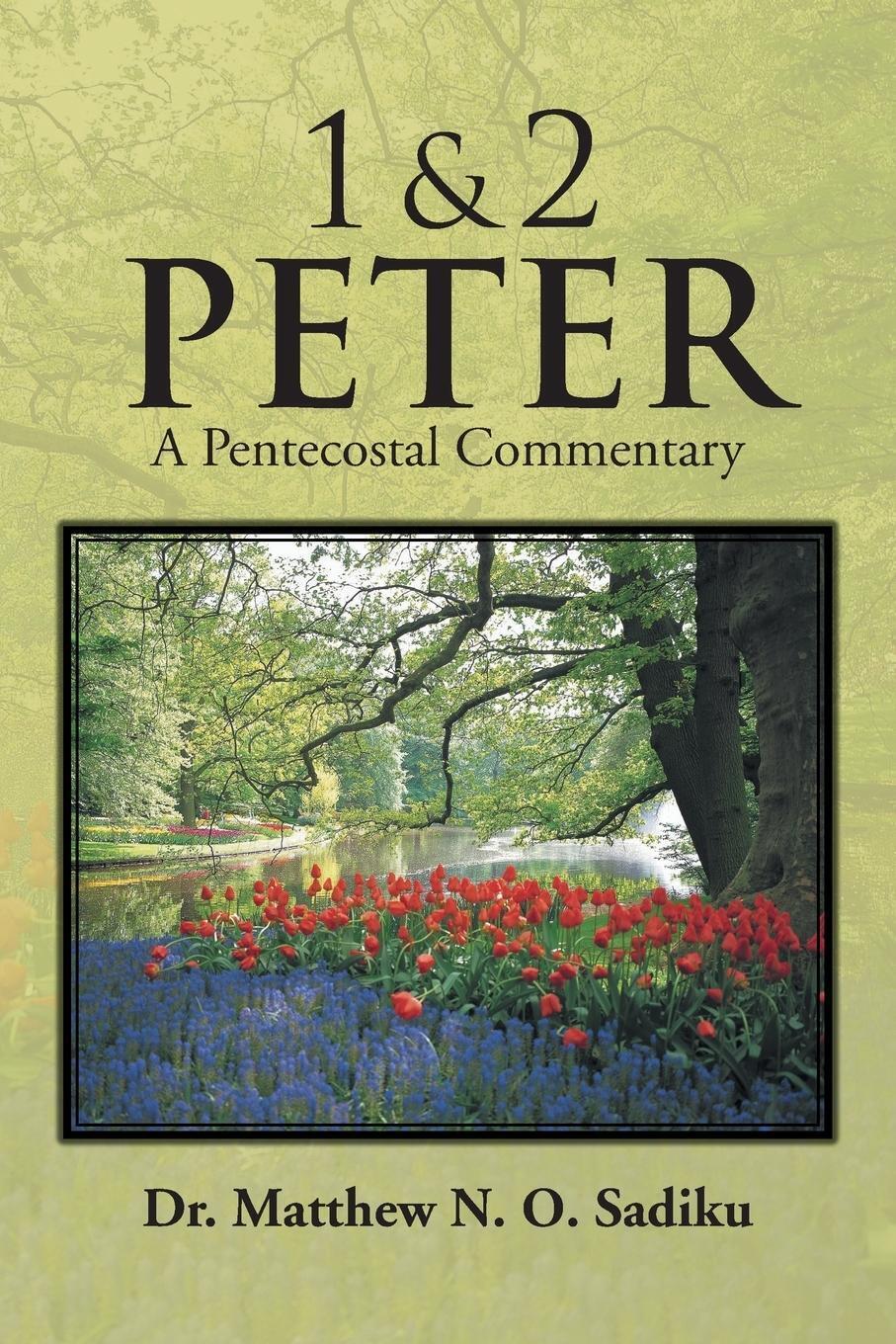 Thumbnail - 1 & 2 Peter A Pentecostal Commentary Matthew O. Sadiku Taschenbuch