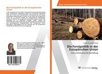 Die Forstpolitik In Der EuropäIschen Union Claudia Alexandra Philipp