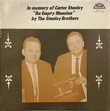 The Stanley Brothers - An Empty Mansion - In Memory Of Carter Stanley, LP, (Viny