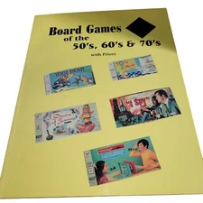 Board Games of the 50's, 60's, and 70's: With Prices L-W Promotions PB 1994 VG 