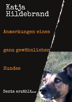 Anmerkungen eines ganz gewöhnlichen Hundes | Buch | 9783347113138