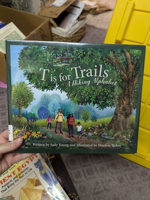 T Is for Trails: A Hiking Alphabet by Judy Young (2024, Picture Book)