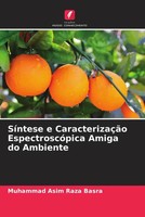 SíNtese E CaracterizaçãO EspectroscóPica Amiga Do Ambiente Basra Taschenbuch