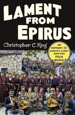 LAMENT FROM EPIRUS by Christopher C. King Hardback Self Help Business