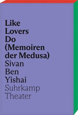 Like Lovers Do (Memoiren der Medusa), Sivan Ben Yishai