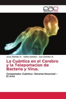 Jesus Galindez A. (U. A.) | La CuáNtica En El Cerebro Y La Teleportacion De...