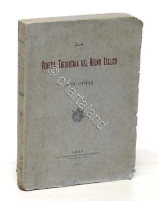 Lokales Risorgimento - Tridentinisches Venedig im italienischen Königreich 1810-1814 - 1919