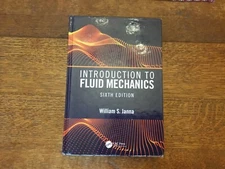 Introduction to Fluid Mechanics, Sixth Edition by William S Janna CRC Press