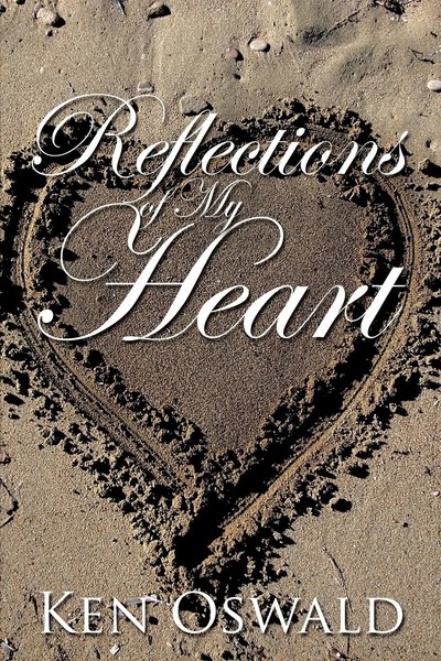 Ken Oswald | Reflections Of My Heart | Taschenbuch | Englisch (2011)-image