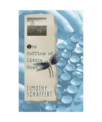 The Coffins of Little Hope, Timothy Schaffert