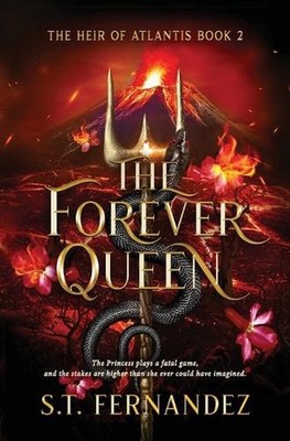 The Forever Queen by S.T. Fernandez Paperback Book