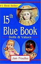 15th Blue Book Dolls and Values Paperback Jan Foulke