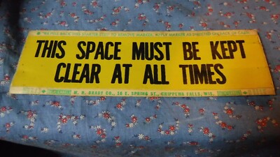 Vintage WH Brady Chippewa Falls Wis Pipe Marker This Space Must Be Kept Clear At