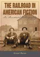 Grant Burns | The Railroad In American Fiction | Taschenbuch | Englisch (2005)