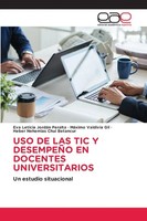 Uso De Las Tic Y DesempeÑO En Docentes Universitarios Un Estudio Situacional