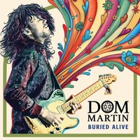 Dom Martin: Dom Martin: Buried Alive - - (Lp / B)