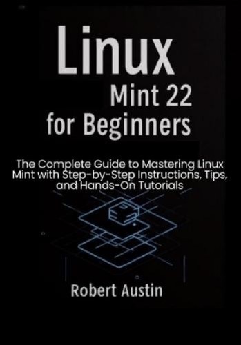 Austin Linus Robert Austin Linux Mint 22 for Beginners (Taschenbuch) (US IMPORT ...