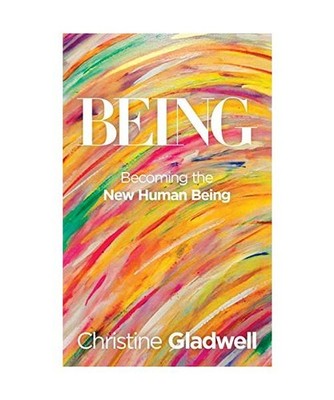 Being: Becoming the New  Human Being: Becoming the New  Human Being, Christine G