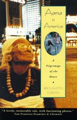 Aama in America: A Pilgrimage of the Heart by Broughton Coburn: Used