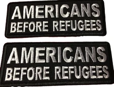 Morale Patch AMERICANS BEFORE REFUGEES fun gift embroidered black/white #574
