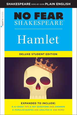 Hamlet: No Fear Shakespeare Deluxe Student Editions - Shakespeare Side-By-Side P