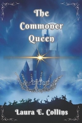 The Commoner Queen by Laura E. Collins Paperback Book