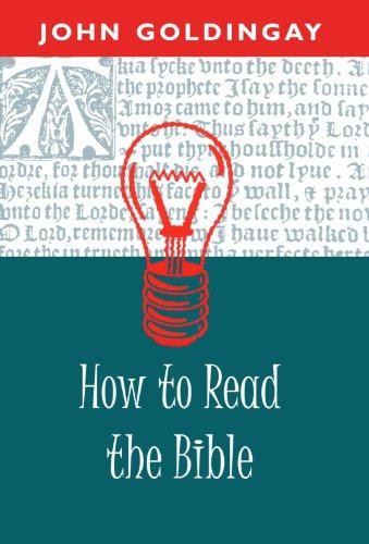 How to Read the Bible - Goldingay, John