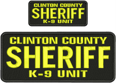 CLINTON COUNTY SHERIFF K-9 UNIT EMB PATCH 4X10&2X5 HOOK ON BACK YELLOW ON BLACK