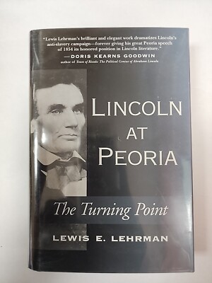 LINCILN AT PEORIA - THE TURNING POINT