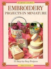 Embroidery projects in miniature (Readers Digest) - Paperback - GOOD