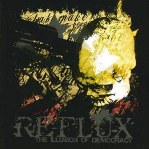 Reflux The Illusion of Democracy (CD) Album