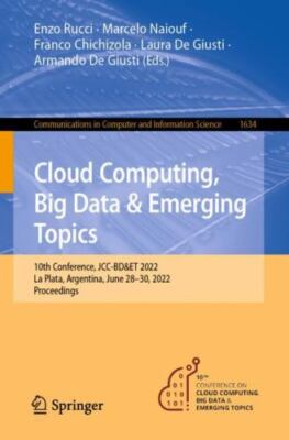 Cloud Computing, Big Data & Emerging Topics: 10th Conference, JCC-BD&ET 2022, L
