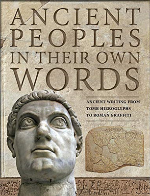 Ancient Peoples in Their Own Words: Ancient Writing fro -  NEW Michael Kerriga 2