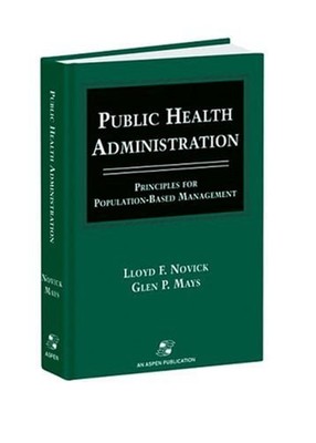 Public Health Administration : Principles for Population-Based Ma