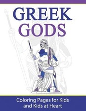 Greek Gods: Coloring Pages for Kids and Kids at Heart by Hands-On Art History