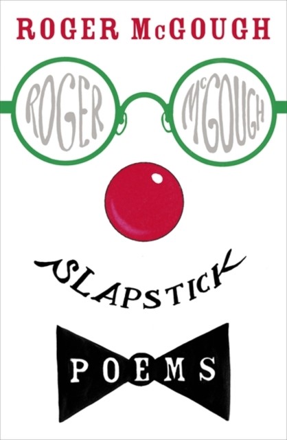 Slapstick by Roger McGough (Paperback Book)