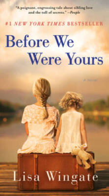 Before We Were Yours: A Novel - Paperback By Wingate, Lisa - GOOD
