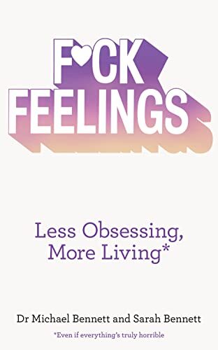 Fck Feelings: Less Obsessing More Living by Dr. Michael BennettSarah (PB 2016) - Image 4