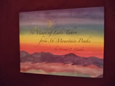 Carder, Norma J. 36 Views of Lake Tahoe from 36 Mountain Peaks. Inscribed by the