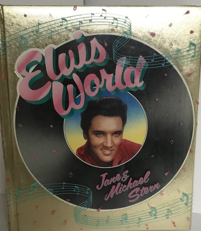 Elvis World by Jane & Michael Stern-1st Edition