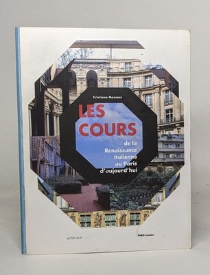 Les Cours: Von der italienischen Renaissance bis zum heutigen Paris | Guter Zustand