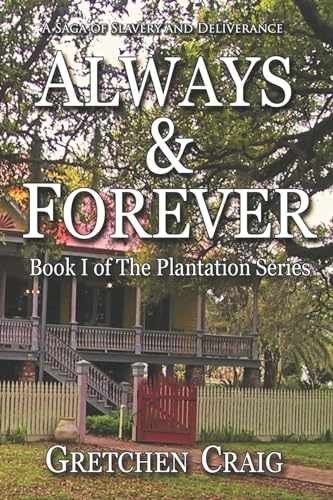 Always & Forever: A Saga of Slavery - Paperback, by Craig Gretchen - Very Good