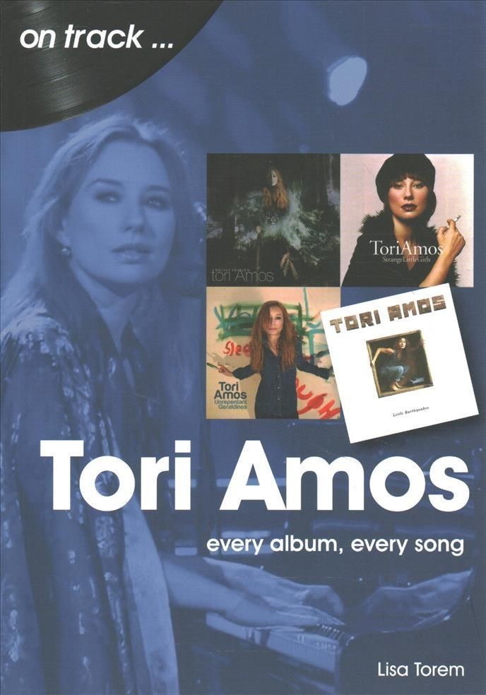 Tori Amos On Track Every Album, Every Song by Lisa Torem (Paperback Book)